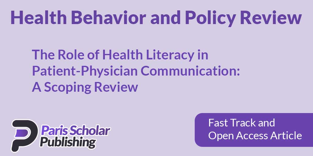 The Role of Health Literacy in Patient-Physician Communication: A Scoping Review